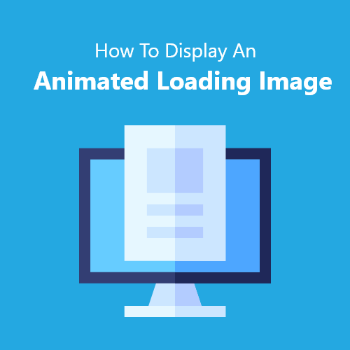 How To Display An Animated Loading Image